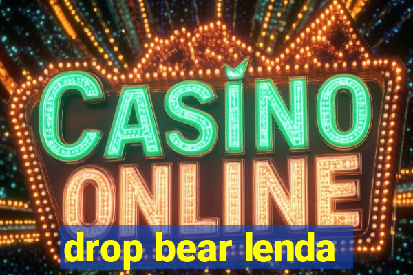 drop bear lenda